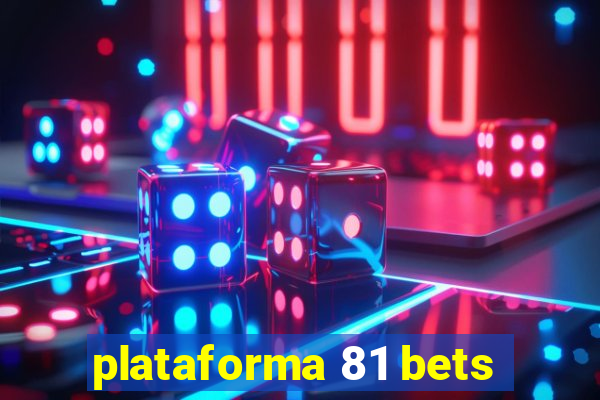 plataforma 81 bets